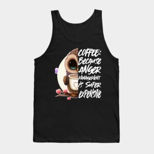 Coffee and Anger Management- Funny Coffee Quote, Coffee Tank Top